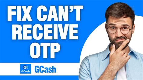 can't receive otp gcash|How To Fix GCash App Can't Receive OTP (Full Guide) .